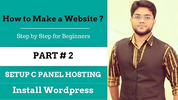 How to Make a Website? Setup cPanel Hosting and Install WordPress | Part # 2