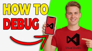 How To Debug Code In Visual Studio Code Step By Step (Beginner Friendly)