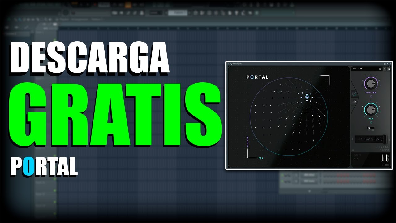 Descarga PORTAL GRATIS (Versión FULL + Bancos) VST para FL STUDIO