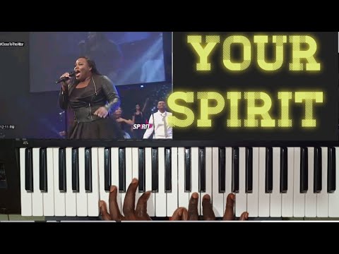 How to play your spirit by Tasha Cobbs Leonard ft Kierra shears simple ...