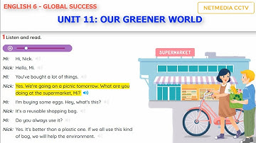 English 6 Global Success | Unit 11 OUR GREENER WORLD -  Getting started Listen and Read, vocabulary