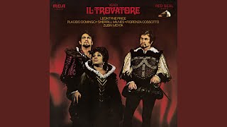 Il Trovatore: Act I: Scene 1: Scene 2: Di tale amor, che dirsi mal può dalla parola