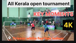 ADITHYA & MEERA VS RAHUL &PARNTER | ALL KERALA OPEN TOURNAMENT | Trissur ollur white feather court