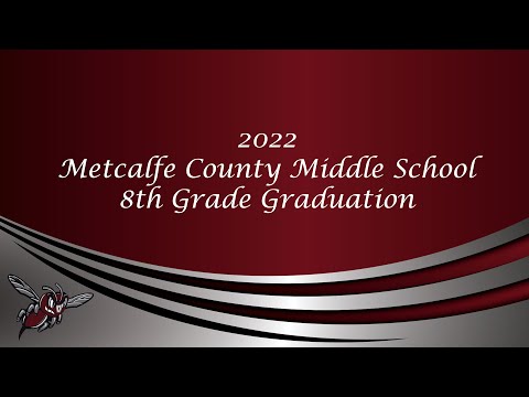 Metcalfe County Middle School 8th Grade Graduation 2022