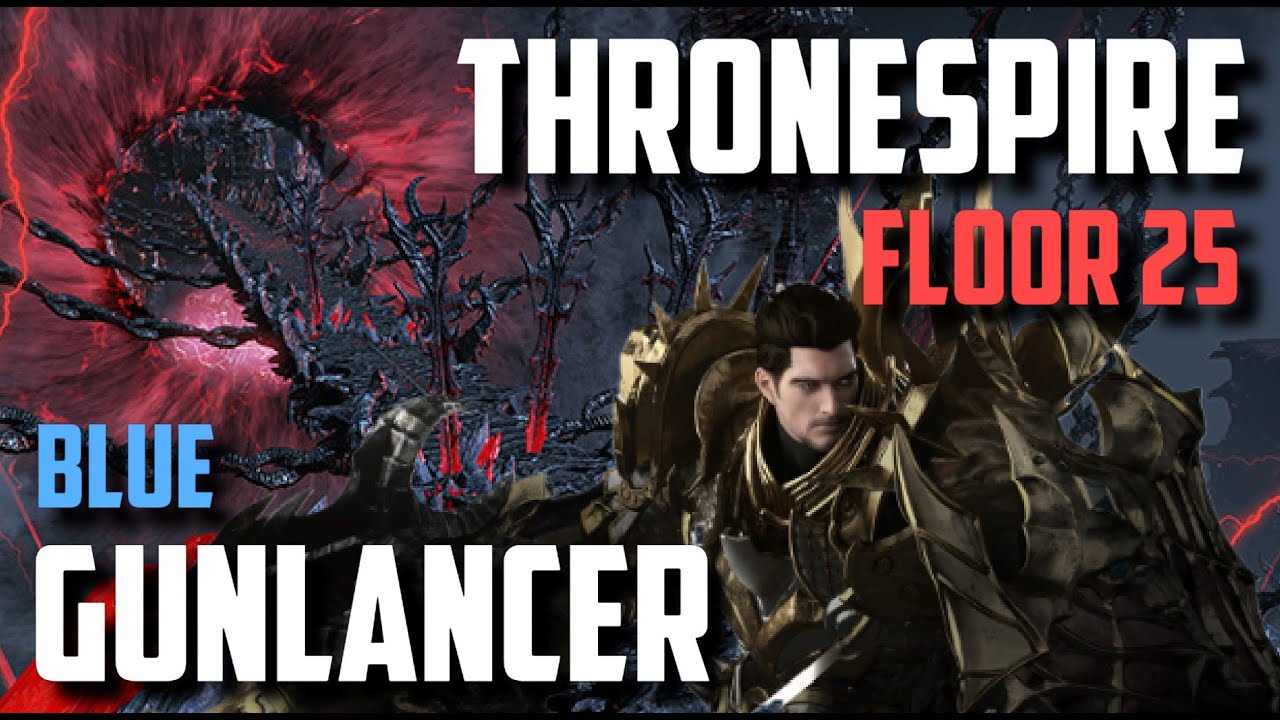 [Lost Ark] Thronespire - Blue Gunlancer | Floor 25 (Level 1472)