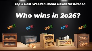 ✅ Top 5 Best Wooden Bread Boxes for Kitchen  [Watch This Before You Make a Choice!]