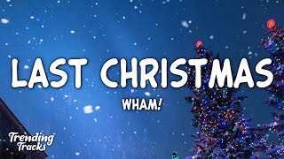 WHAM - Last Christmas (Lyrics)