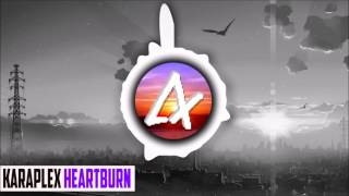 [Dubstep] - Karaplex - Heartburn