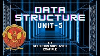 5.4 Selection sort with example | unit 5 | AL303 | IT303 | Data Structure | RGPV