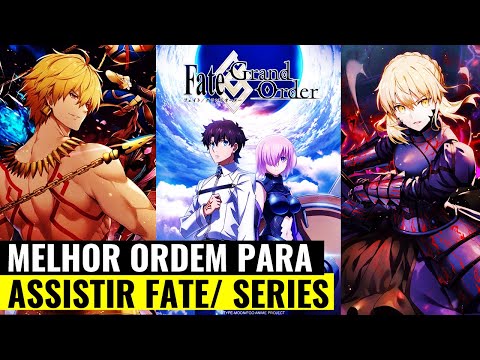 FATE SERIES: QUAL A ORDEM PARA ASSISTIR FATE/ SERIES