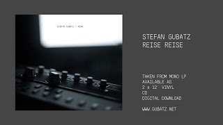 Stefan Gubatz - Reise Reise [taken from Mono LP]