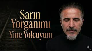 Sarın Yorganımı Yine Yolcuyum Anatolian Cover