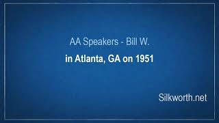 AA Speakers - Bill Wilson - in Atlanta, GA on 1951