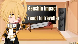 |•✨️? Genshin impact React to The Traveller ?✨️•| genshinimpact | Angst ?? |