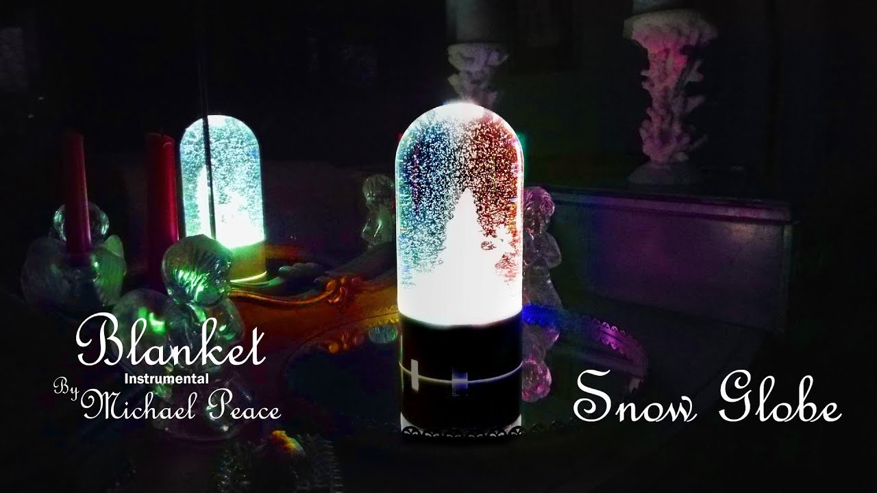 Snow Globe Blanket (Instrumental) By Michael Peace YouTube Music