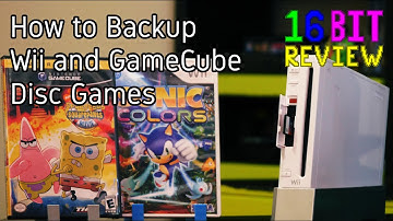 How to Backup GameCube and Wii Disc Games - 16 Bit Guide