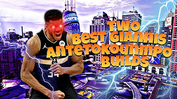 Two Best Giannis Antetokounmpo Builds NBA 2k22 Next Gen