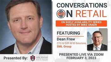 On Shelf Availability Series - Featuring Dean Frew - CTO & SVP RFID Solutions, SML Group