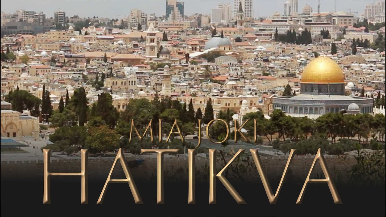 Mia Joki: National Anthem of the state of Israel 'Hatikva'