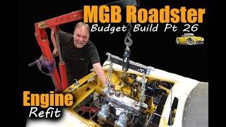 MGB Roadster Budget Build Pt 26 - Prepping the Engine Bay for the Engine Refit