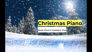 Santa Claus is Coming to Town (Newage and Jazz Piano Version) played by Collin Choo Shi Hwei.