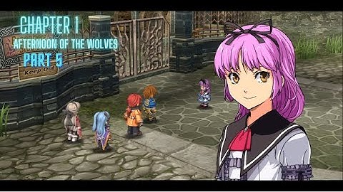 The Legend of Heroes : Trails from Zero Chapter 1, Afternoon of the Wolves Part 5