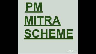 Pm Mitra Scheme In Detail