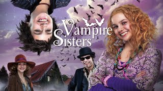 VAMPIRE SISTERS Film complet en français FULL HD quality 