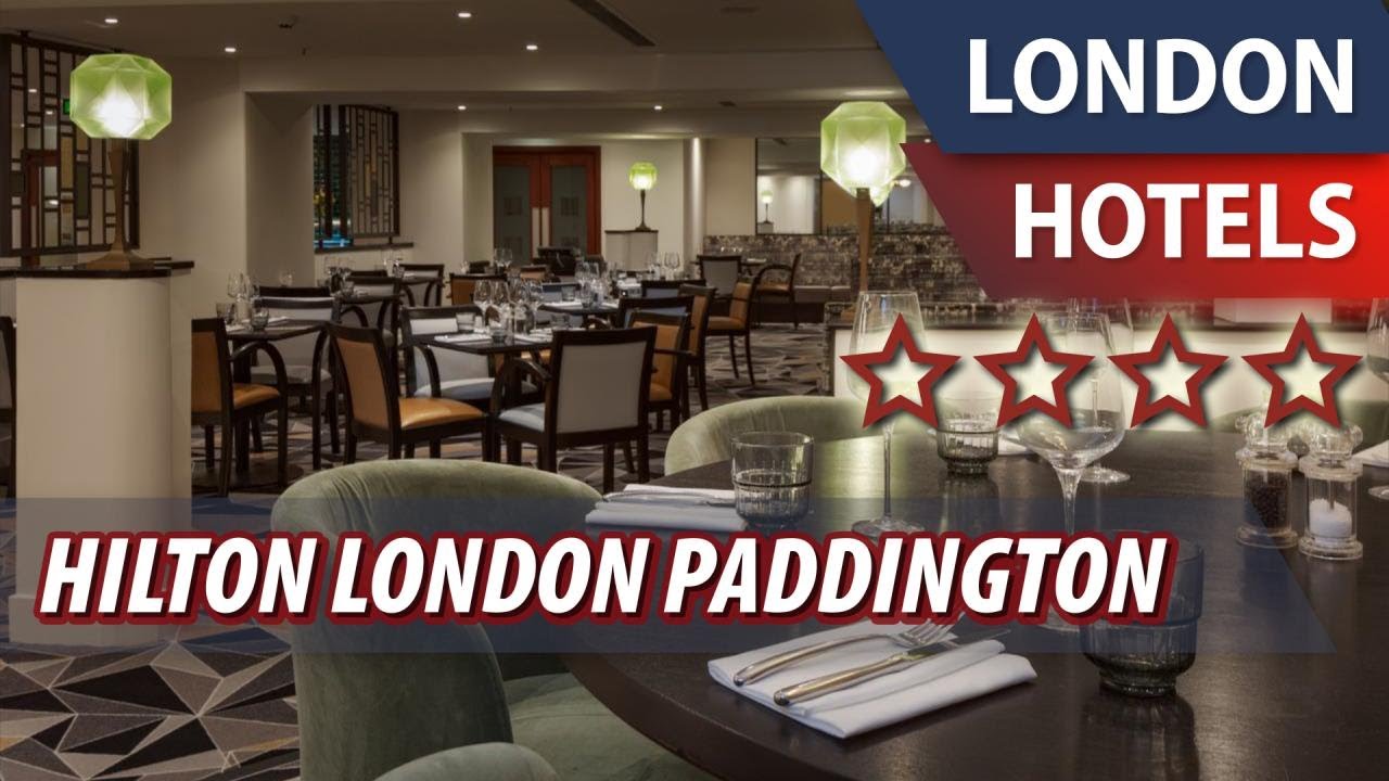 Hilton London Paddington ⭐⭐⭐⭐ | Review Hotel in London, Great Britain