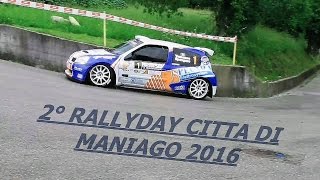 2 ° RALLYDAY CITTA DI MANIAGO  2016     MAXIMUM ATTACK   (  HD  )