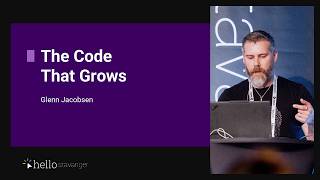 The Code That Grows – Glenn Jacobsen – HelloStavanger 2026