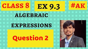 #11 Ex 9.3 class 8 Q2 chapter 9 Algebraic Expression and Identities by Ak Yadav | Akstudy 1024