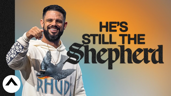 He’s Still The Shepherd | Pastor Steven Furtick | Elevation Church