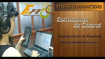 Implementación de Programas con Estructuras de Control: Factorial