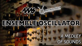 4ms Ensemble Oscillator – A medley of sounds