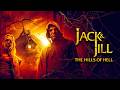 Jack and Jill: The Hills of Hell (2022) [Horror] [Thriller] | Twisted Nursery Terror | Full Movie