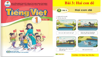 Tiếng việt lớp 1 tập 1 - Sách cánh diều - Bài 3: Hai con dê - Cô Thiên Nga tiểu học