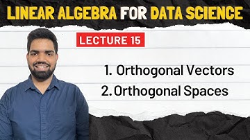 15. Orthogonal Vectors and Orthogonal Spaces | #fodo #ai #fodoai #datascience #hindi
