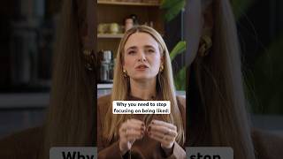 Why You Should Stop Focusing On Being Liked