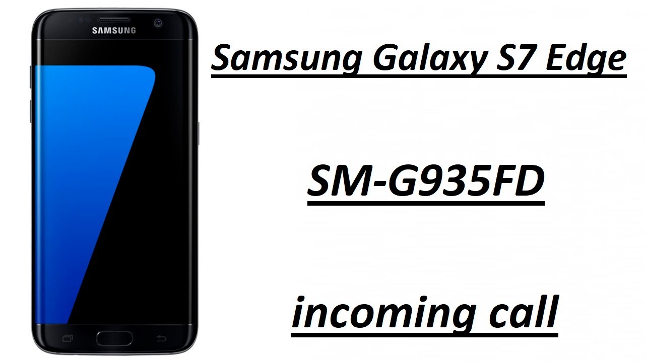 Samsung Galaxy S7 Edge SMG935FD call YouTube