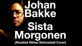 Sista Morgonen Akustisk Niklas Strömstedt Cover