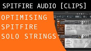 How to Optimise Spitfire Audio Solo Strings Wealth