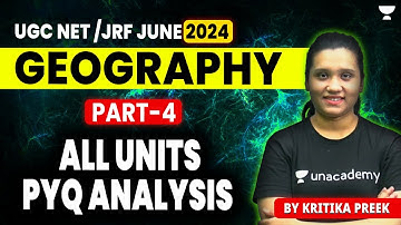 UGC NET/JRF Geography | All Units PYQs Analysis | Part 4 | Kritika Pareek |UGC NET June 2024