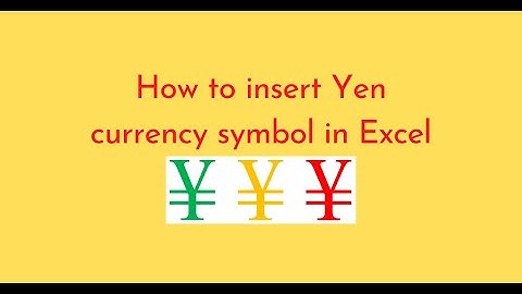 How to insert Yen currency symbol in Excel