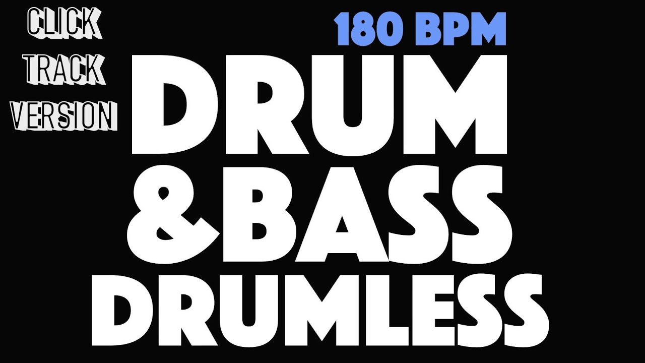 Drum & Bass Drumless Backing Track With A Click Track (Metronome) YouTube