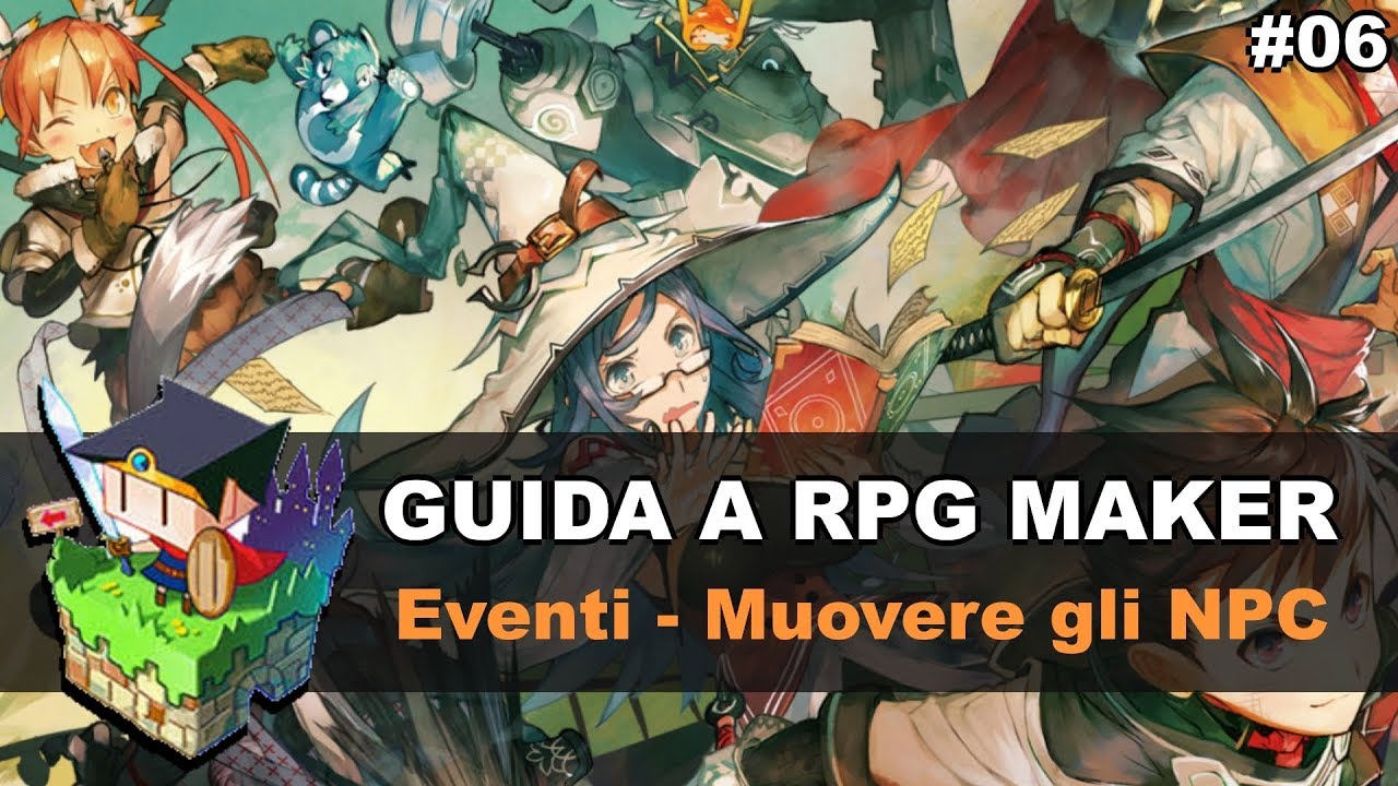 Guida a RPG MAKER #06 - EVENTI: Muovere gli NPC - YouTube