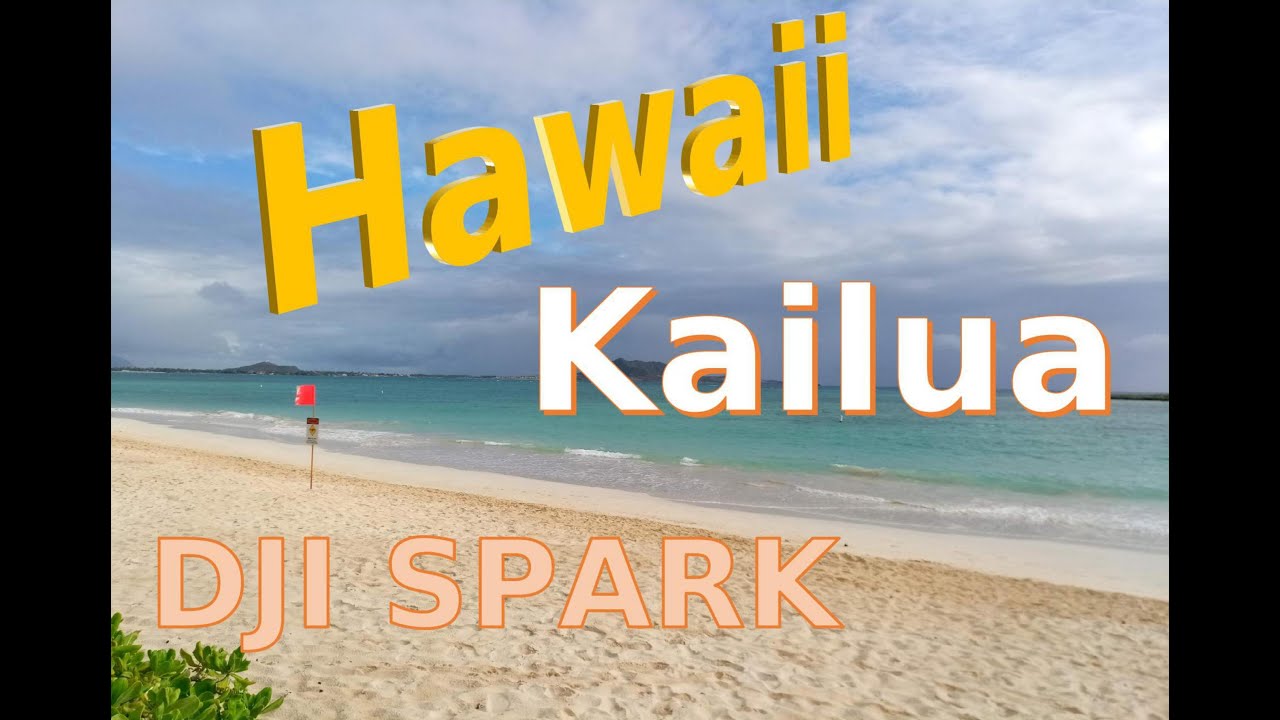 Hawaii Kailua Drone DJI SPARK footage