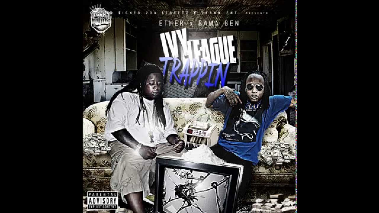 Ether & Bama Ben | Ivy League Trappin' [Full Album]