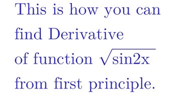 How to find the derivative of function √(sin2x) from first principle ?