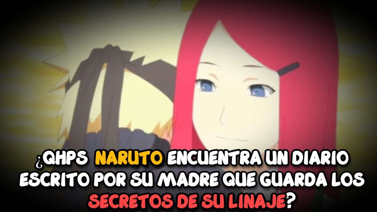 ¿QHPS  Naruto encuentra un diario escrito por su madre que guarda los secretos de su linaje?